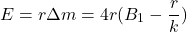 \[E = r \Delta m = 4 r (B_1 - \frac{r}{k})\]