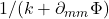 1 /(k+\partial_{mm} \Phi)