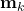\mathbf{m}_k