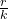 \frac{r}{k}