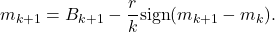 \[m_{k+1} = B_{k+1}-\frac{r}{k} \text{sign}(m_{k+1}-m_{k}).\]